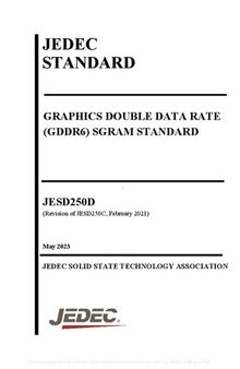 JEDEC STANDARD. GRAPHICS DOUBLE DATA RATE (GDDR6) SGRAM STANDARD. JESD250D (Revision of JESD250C, February 2021)