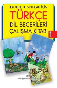 Türkçe 3. Dil Becerileri Çalışma Kitabı 1. İlkokul 3. Sınıflar İçin