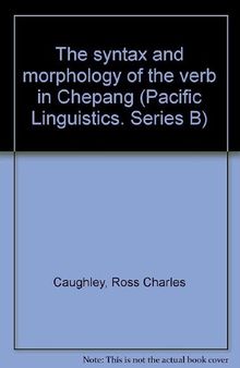 The syntax and morphology of the verb in Chepang