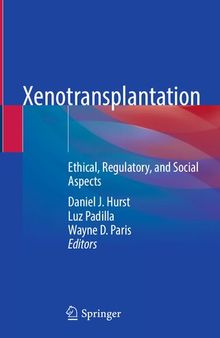 Xenotransplantation: Ethical, Regulatory, and Social Aspects
