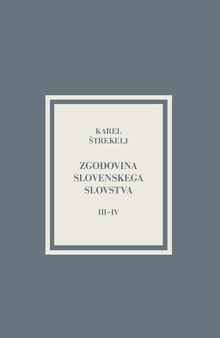 Zgodovina slovenskega slovstva III-IV