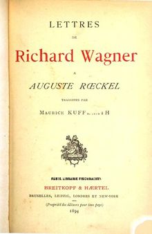 Lettres de Richard Wagner à Auguste Rœckel