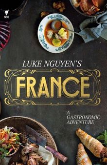 Luke Nguyen’s France