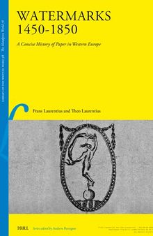 Watermarks 1450-1850: A Concise History of Paper in Western Europe