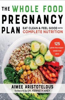 The Whole Food Pregnancy Plan