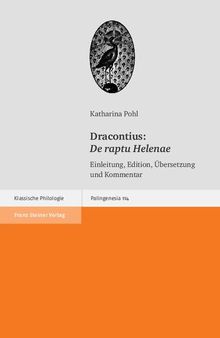 Dracontius: De raptu Helenae: Einleitung, Edition, Übersetzung und Kommentar