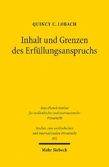 Inhalt und Grenzen des Erfüllungsanspruchs: Eine rechtsvergleichende Untersuchung zum deutschen, niederländischen und englischen Recht