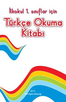 Türkçe Okuma Kitabı. İlkokul 1. Sınıflar İçin
