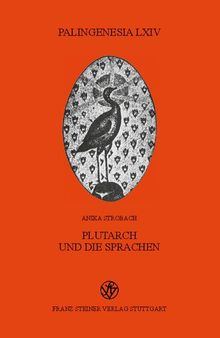 Plutarch und die Sprachen: Ein Beitrag zur Fremdsprachenproblematik in der Antike