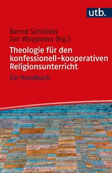 Theologie für den konfessionell-kooperativen Religionsunterricht: Ein Handbuch