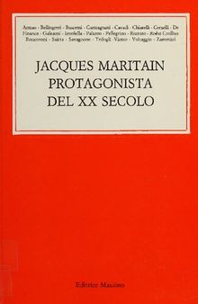 Jacques Maritain protagonista del XX secolo