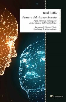 Pensare dal riconoscimento: Paul Ricoeur e il sapere come evento intersoggettivo