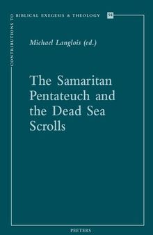 The Samaritan Pentateuch and the Dead Sea Scrolls