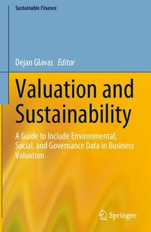 Valuation and Sustainability: A Guide to Include Environmental, Social, and Governance Data in Business Valuation