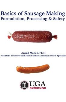 Basics of Sausage Making Formulation, Processing and Safety
