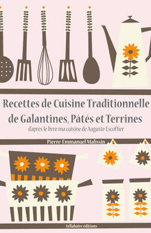 Recettes de Cuisine Traditionnelle de Galantines, Pâtés et Terrines