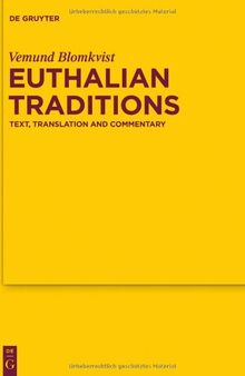Euthalian Traditions. Text, Translation and Commentary