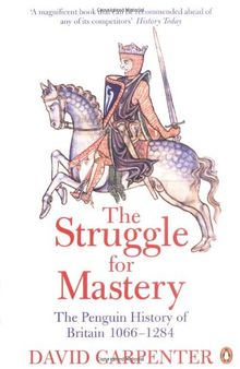 The Struggle for Mastery: The Penguin History of Britain, 1066-1284