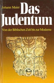 Das Judentum. Von der biblischen Zeit bis zur Moderne (3. Auflage)