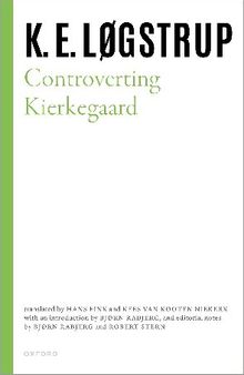 Controverting Kierkegaard (Selected Works of K.E. Logstrup)