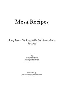 Mesa Recipes: Easy Mesa Cooking with Delicious Mesa and Chipotle Recipes