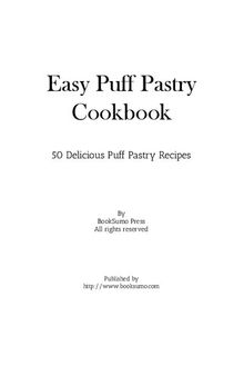 Easy Puff Pastry Cookbook: 50 Delicious Puff Pastry Recipes