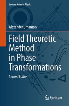Field Theoretic Method in Phase Transformations (Lecture Notes in Physics, 1016)
