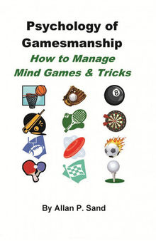 Psychology of Gamesmanship: How to Manage Mind Games and Tricks