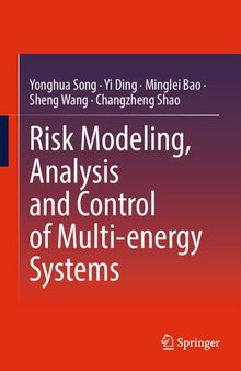 Risk Modeling, Analysis and Control of Multi-energy Systems