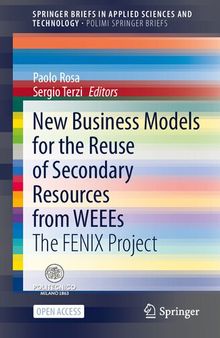 New Business Models for the Reuse of Secondary Resources from WEEEs: The FENIX Project