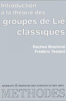 Introduction à la théorie des groupes de Lie classiques