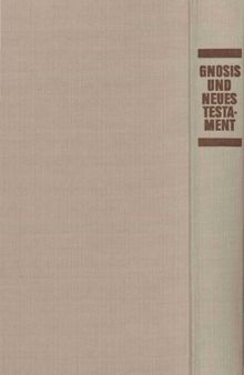 Gnosis und Neues Testament. Studien aus Religionswissenschaft und Theologie