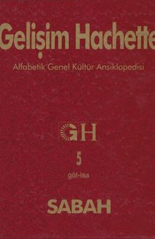 Gelişim Hachette Alfabetik Genel Kültür Ansiklopedisi Cilt 5 (Göl-İsa)