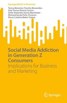 Social Media Addiction in Generation Z Consumers: Implications for Business and Marketing