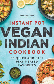 Instant Pot Vegan Indian Cookbook