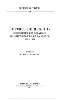 Lettres de Henri IV concernant les relations du Saint-Siège et de la France 1595-1609