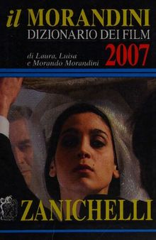 Il Morandini 2007. Dizionario dei film