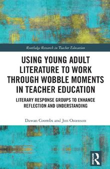 Using Young Adult Literature to Work through Wobble Moments in Teacher Education: Literary Response Groups to Enhance Reflection and Understanding