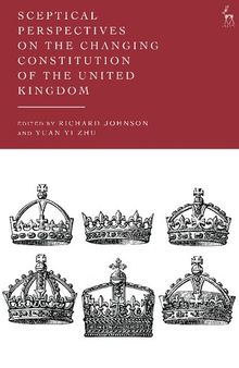 Sceptical Perspectives on the Changing Constitution of the United Kingdom