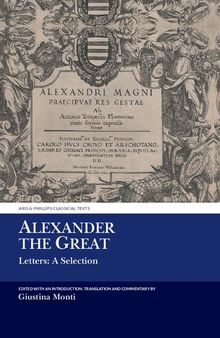 Alexander the Great: Letters: A Selection (Aris & Phillips Classical Texts)
