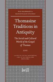 Thomasine Traditions in Antiquity: The Social and Cultural World of the Gospel of Thomas (Nag Hammadi and Manichaean Studies): 59