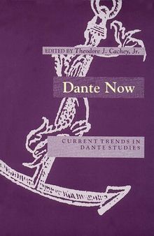 Dante Now: Current Trends in Dante Studies