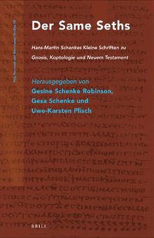 Der Same Seths: Hans-Martin Schenkes Kleine Schriften Zu Gnosis, Koptologie Und Neuem Testament