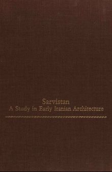 Sarvistan: Study in Early Iranian Architecture (College Art Association Monograph): A Study in Early Iranian Architecture: 41
