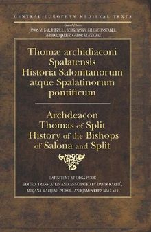 History of the Bishops of Salona and Split (Central European Medieval Texts)