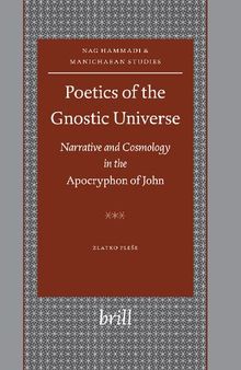 Poetics of the Gnostic Universe: Narrative and Cosmology in the Apocryphon of John (Nag Hammadi and Manichaean Studies): 52