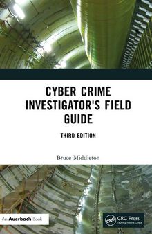 Cyber Crime Investigator's Field Guide