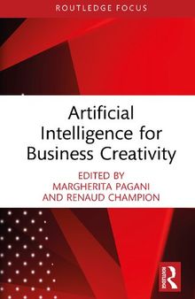 Artificial Intelligence for Business Creativity (Routledge Focus on Business and Management)
