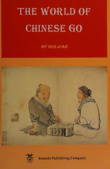 The World of Chinese Go : Some Stories about Chinese Go from 1970