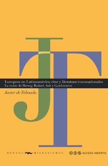 Europeos en Latinoamérica: cine y literatura transnacionales. La visión de Herzog, Buñuel, Aub y Gombrowicz